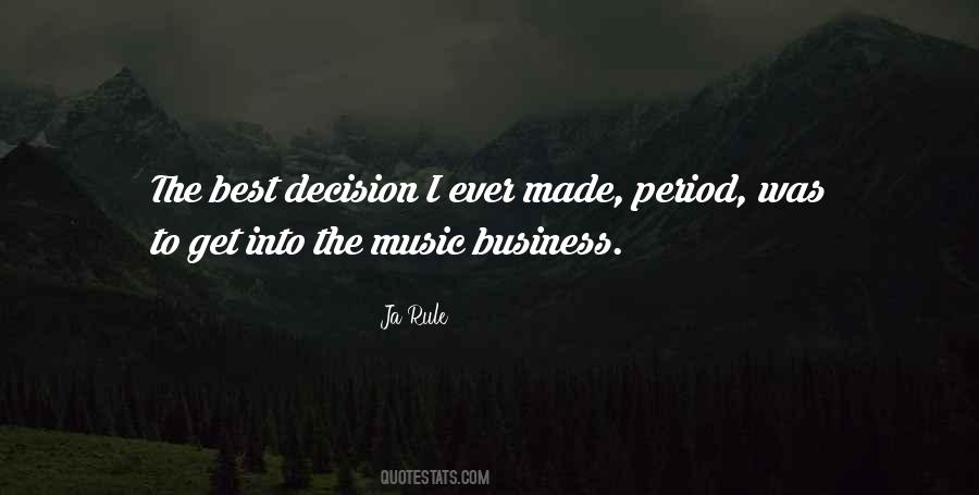 Decision I Ever Made Quotes #1860013