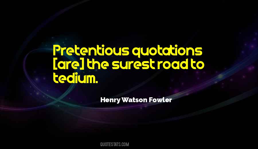 Quotes About Pretension #1144340