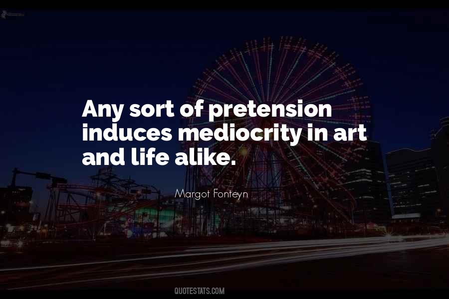 Quotes About Pretension #59797