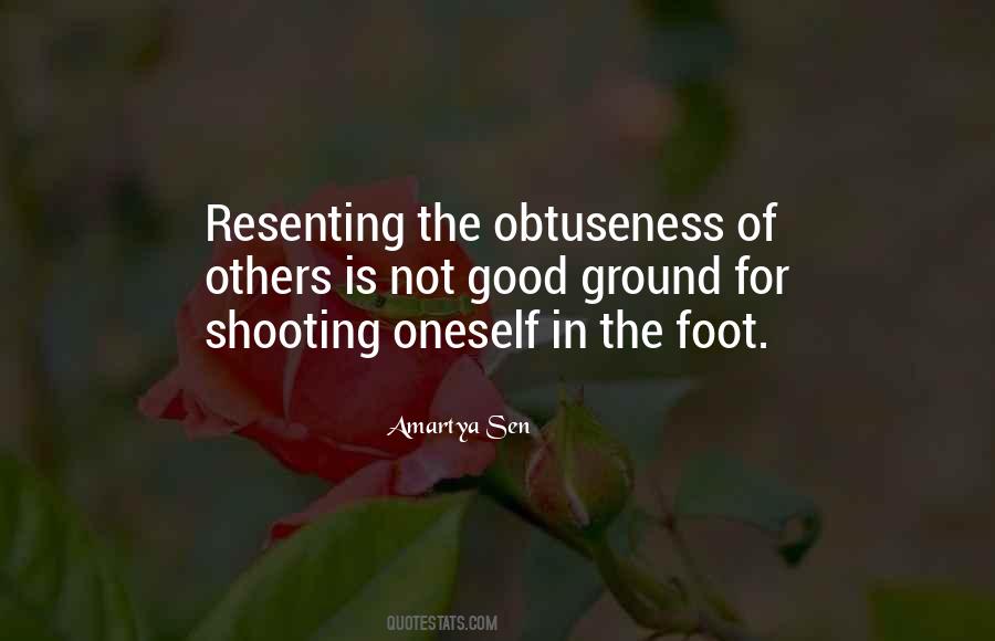 Quotes About Shooting Yourself In The Foot #812217