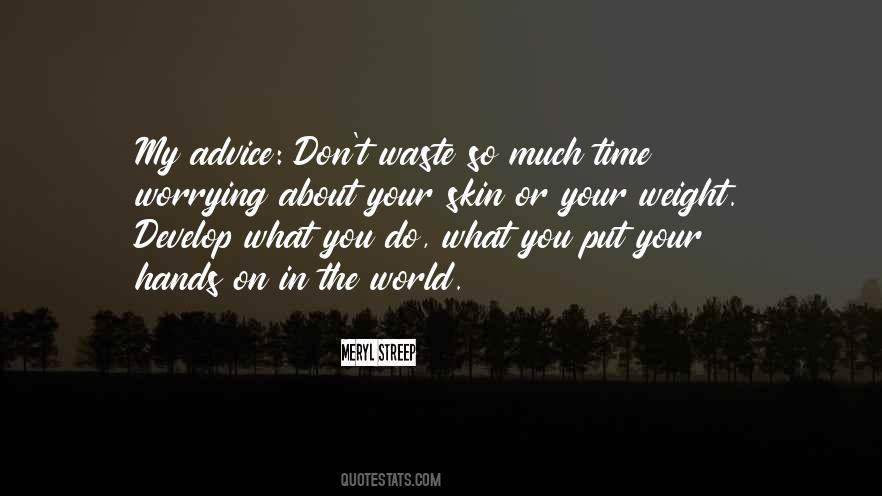 Quotes About Don't Waste My Time #1269992