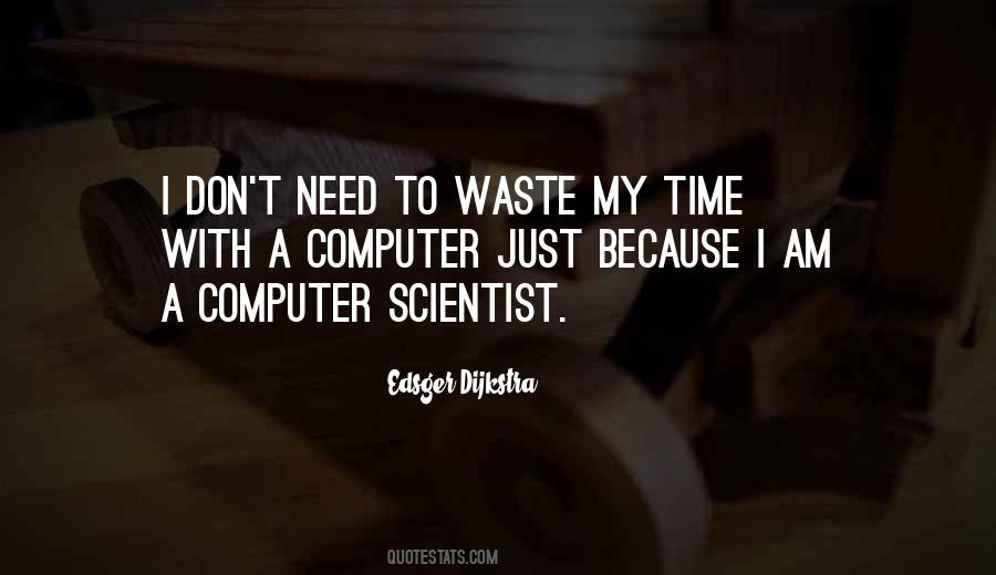 Quotes About Don't Waste My Time #1783722