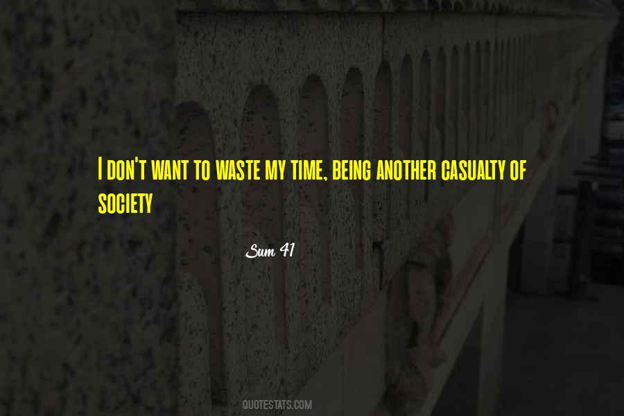 Quotes About Don't Waste My Time #894317