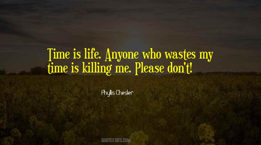 Quotes About Don't Waste My Time #966533