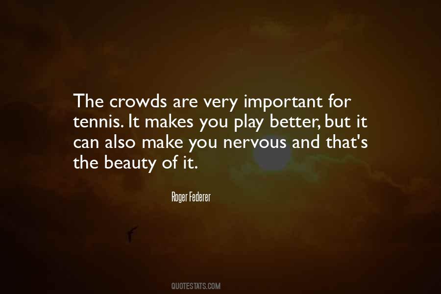 Quotes About Crowds #1211269