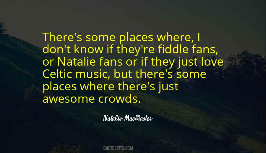 Quotes About Crowds #1226790