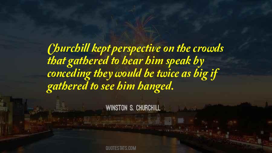 Quotes About Crowds #1274452