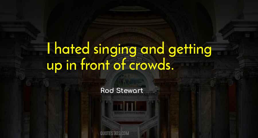 Quotes About Crowds #968818