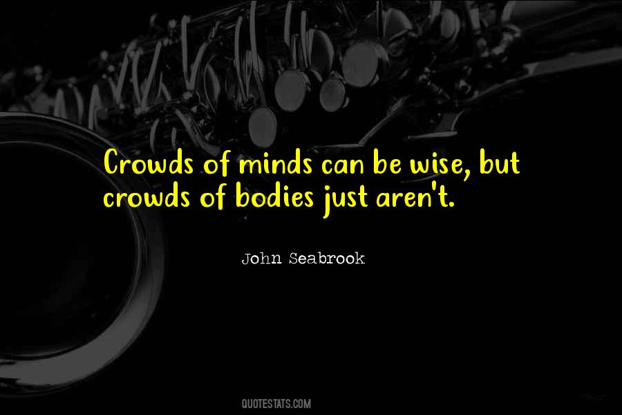 Quotes About Crowds #983650