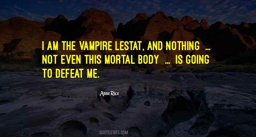 Vampire Lestat Quotes #1756651