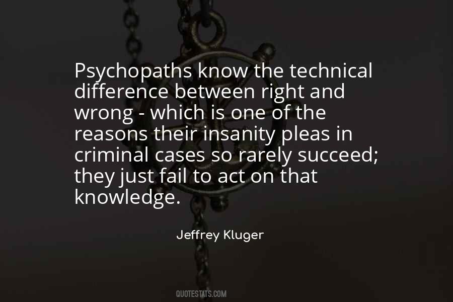 Quotes About Psychopaths #1454448