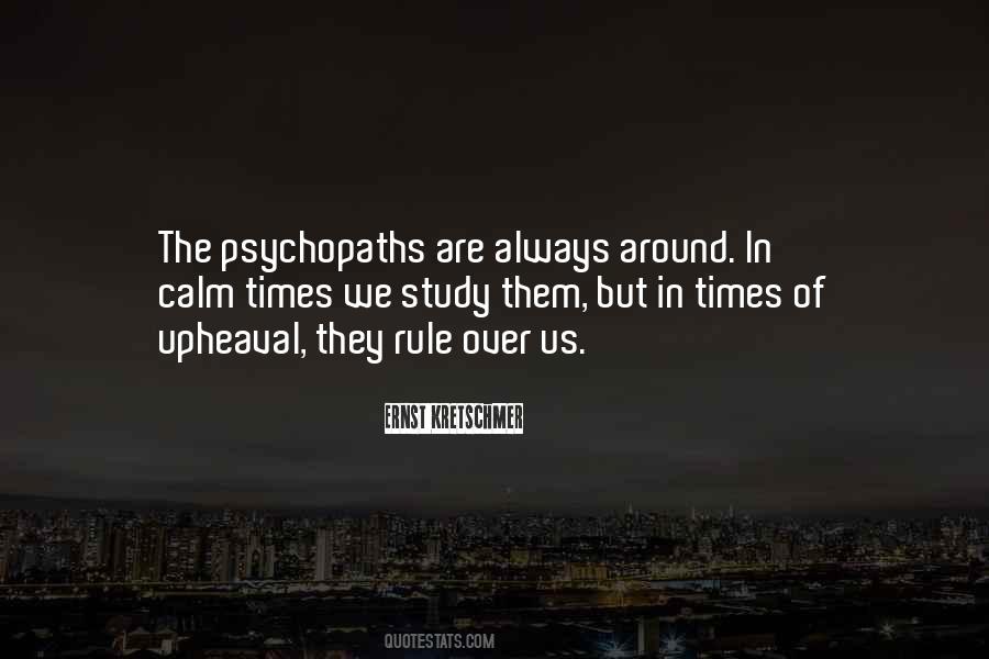 Quotes About Psychopaths #543314