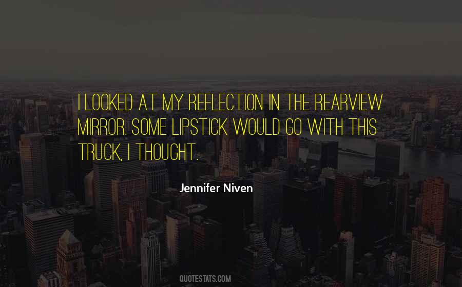Quotes About Reflection In The Mirror #300549