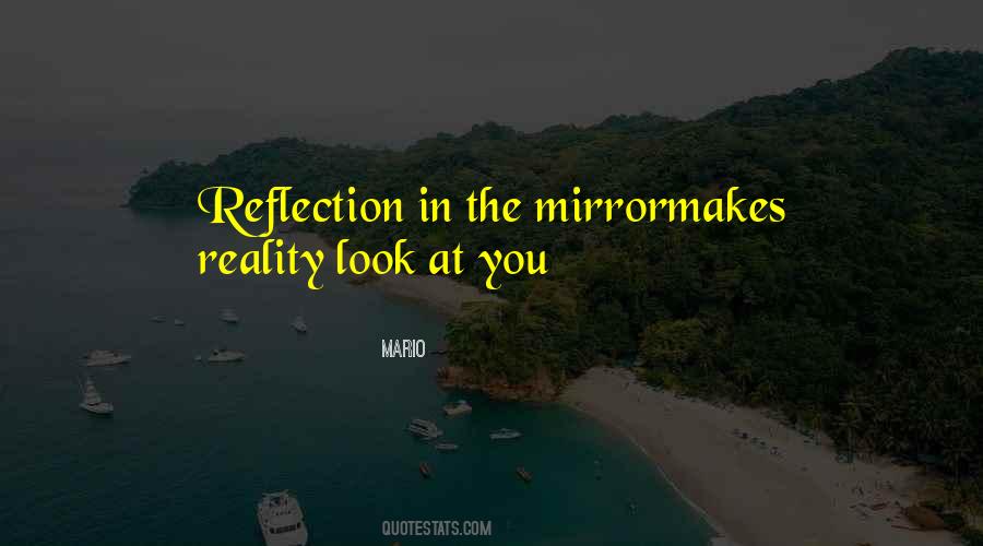 Quotes About Reflection In The Mirror #808657