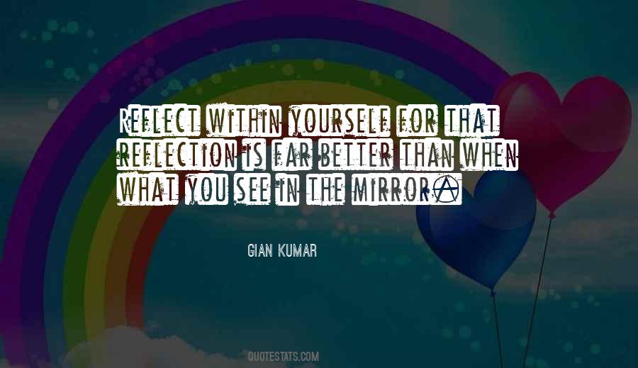 Quotes About Reflection In The Mirror #816406