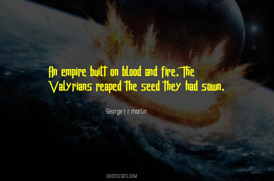 Fire And Blood Quotes #1480509