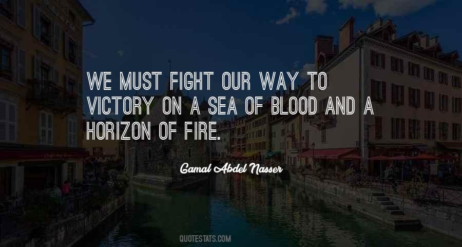 Fire And Blood Quotes #1530586