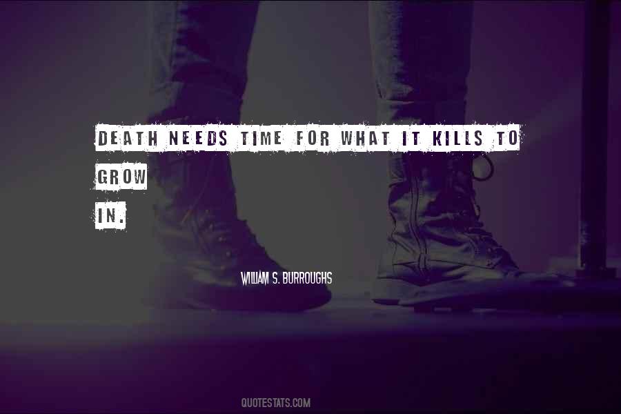 Needs Time Quotes #1039926