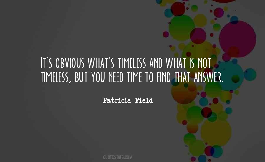 Needs Time Quotes #42094