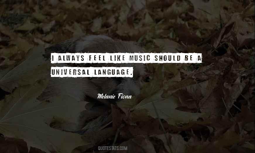 Quotes About Universal Language #1057546