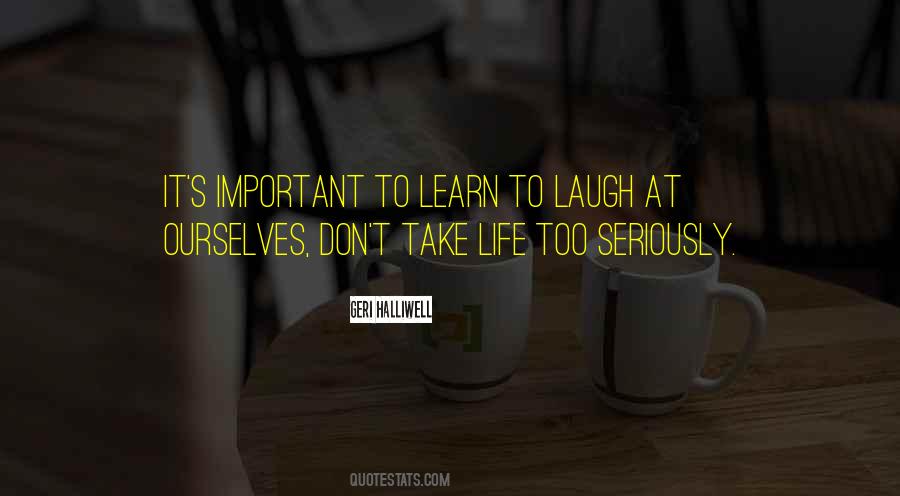 Life Seriously Quotes #451453