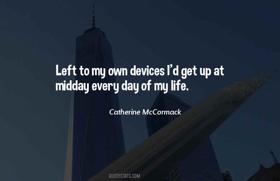 My Own Devices Quotes #1270723