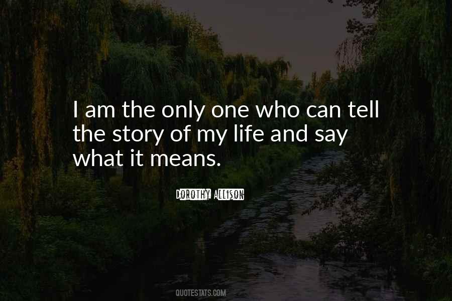 Quotes About Story Of My Life #167508