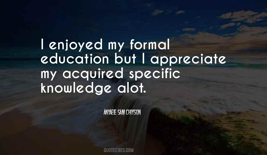 Quotes About Formal Education #1343260