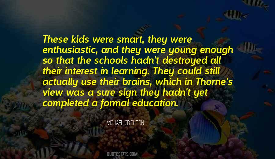 Quotes About Formal Education #786905