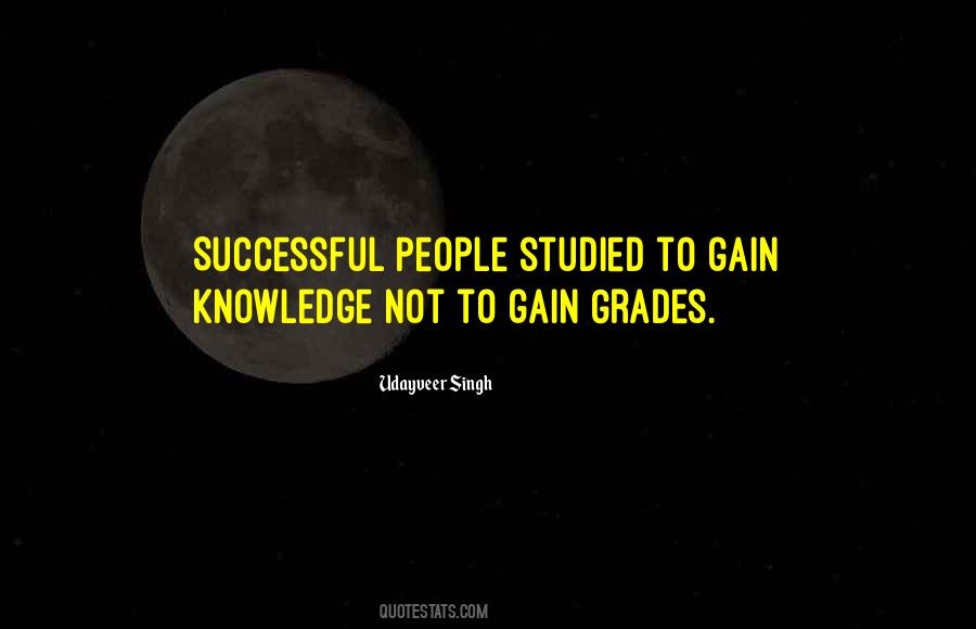 Quotes About Grades And Knowledge #940326