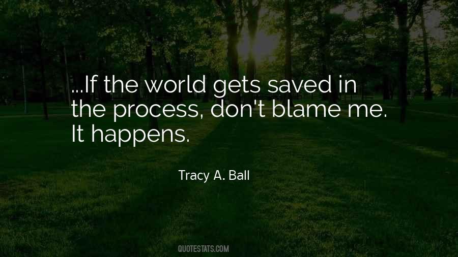 Saved The World Quotes #689110