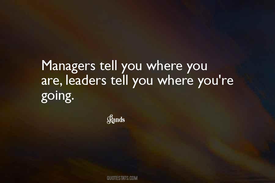 Quotes About Managers And Leaders #584230