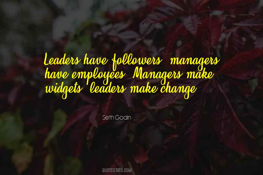 Quotes About Managers And Leaders #713269