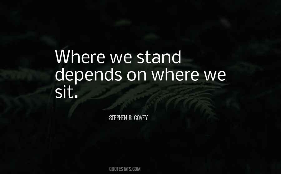 Quotes About Where We Stand #573391