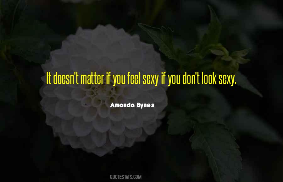 Quotes About Looks Don't Matter #861277