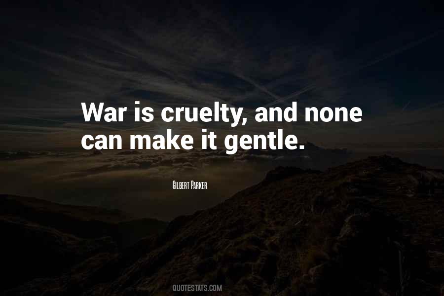 Quotes About Cruelty Of War #1496188