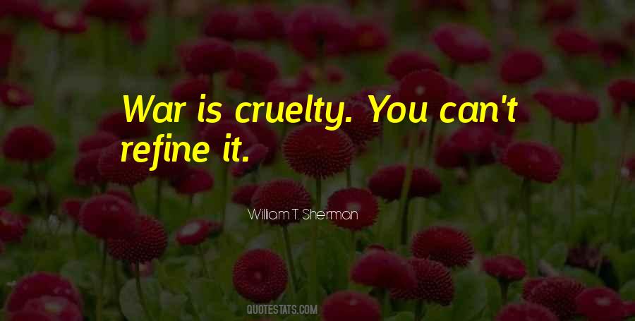 Quotes About Cruelty Of War #250689