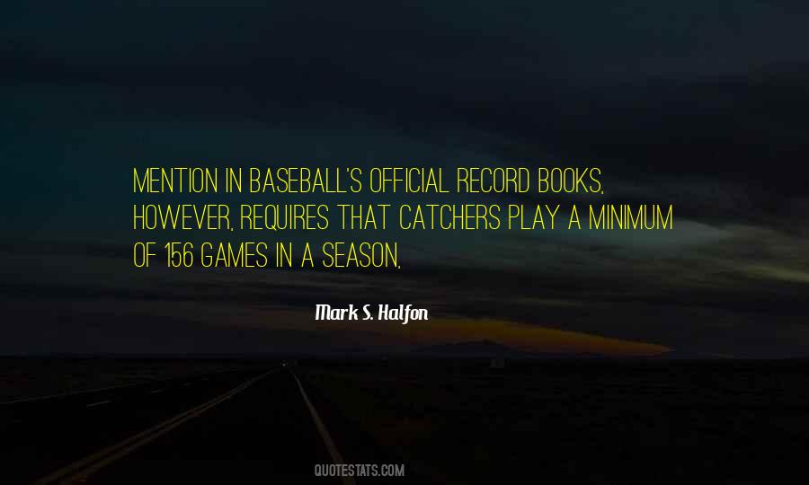 Quotes About Baseball Season #385941