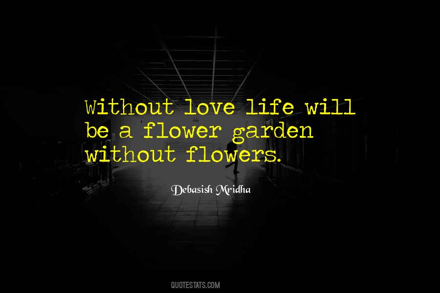 Quotes About Life Flowers #438020