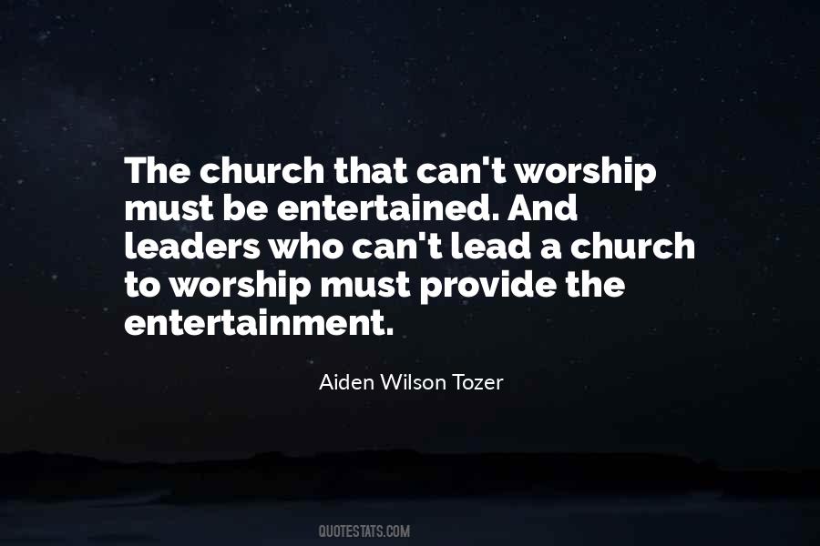 Quotes About Worship Leaders #375466