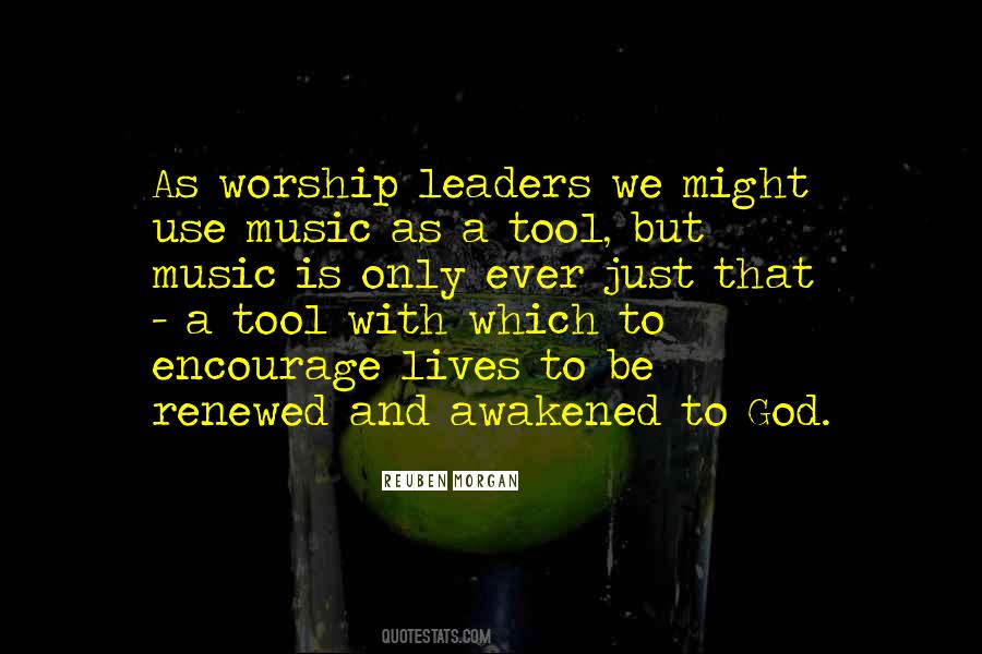 Quotes About Worship Leaders #562869