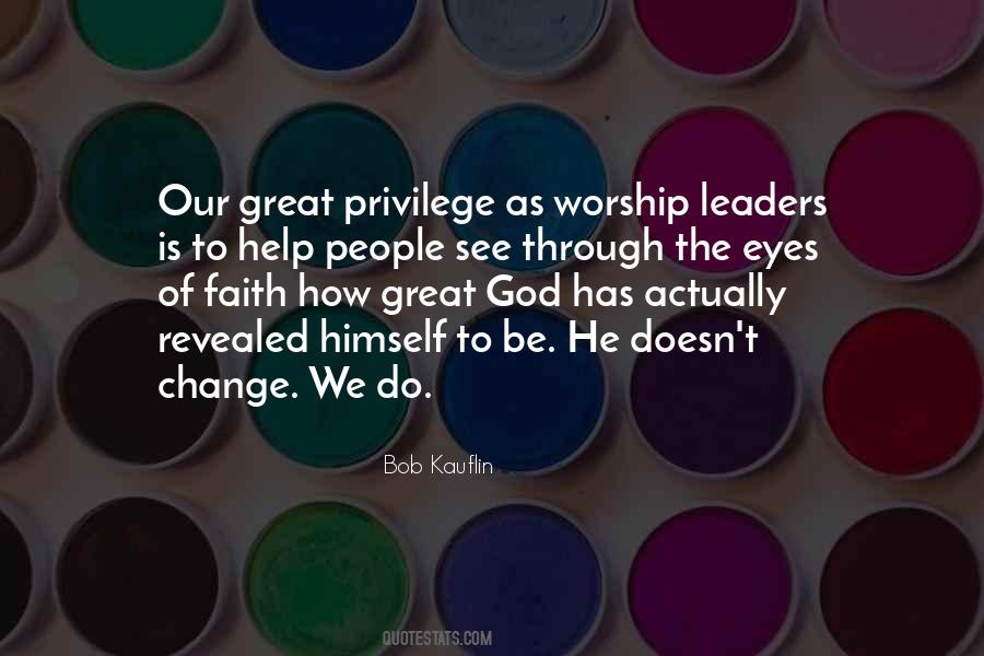 Quotes About Worship Leaders #58228