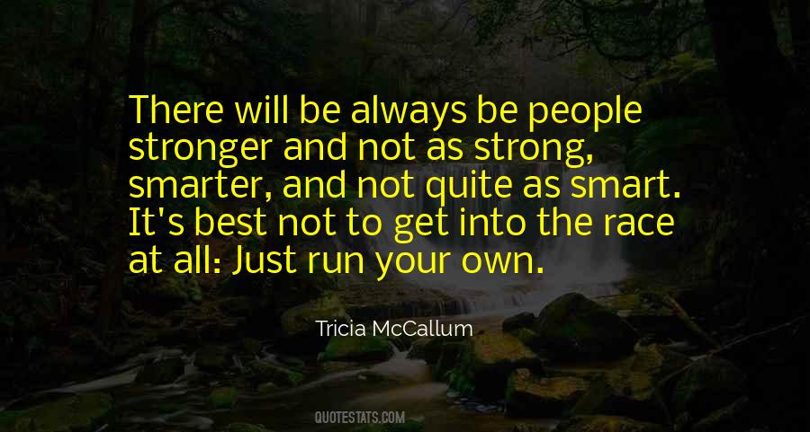 Run Your Own Race Quotes #1684810