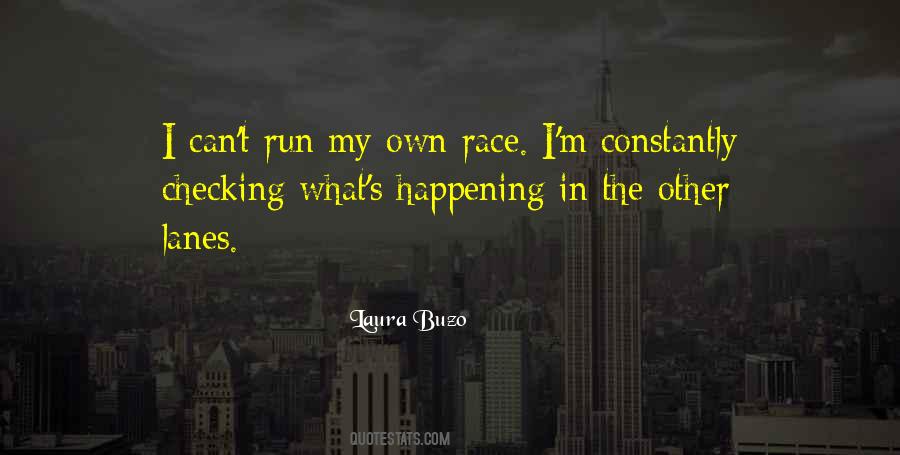 Run Your Own Race Quotes #1732