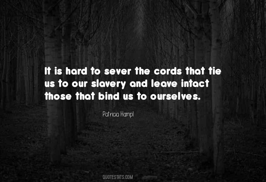 Quotes About Ties That Bind #1714512