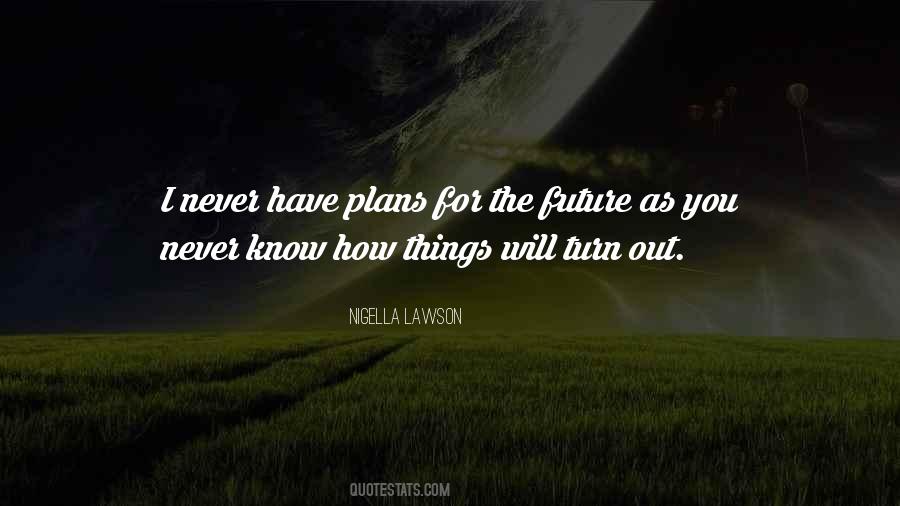 Quotes About Plans For The Future #1247712