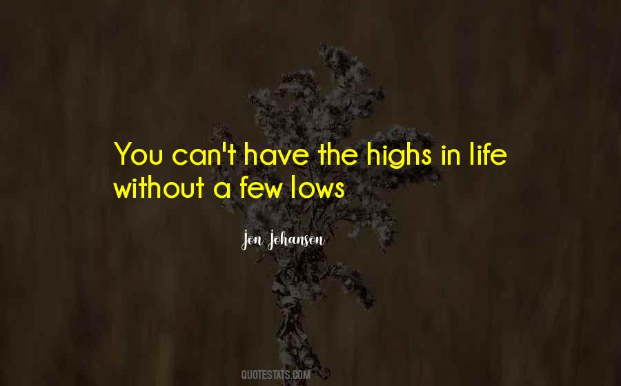 Quotes About Lows In Life #1299019