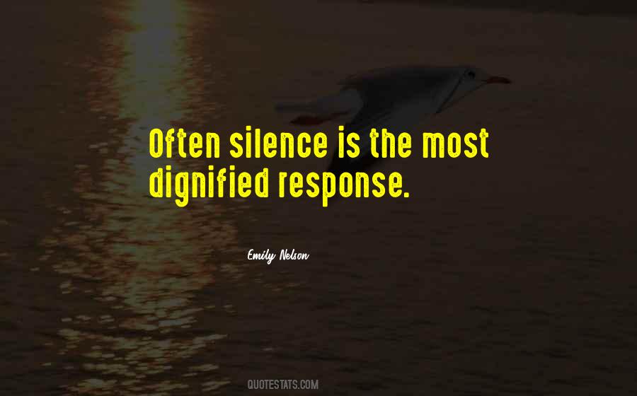Quotes About Dignified Silence #1181706