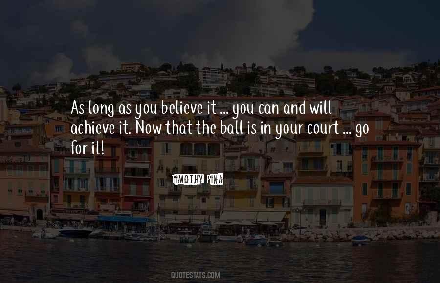 Believe Will Achieve Quotes #1611667