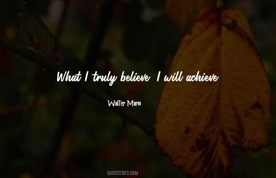Believe Will Achieve Quotes #527087